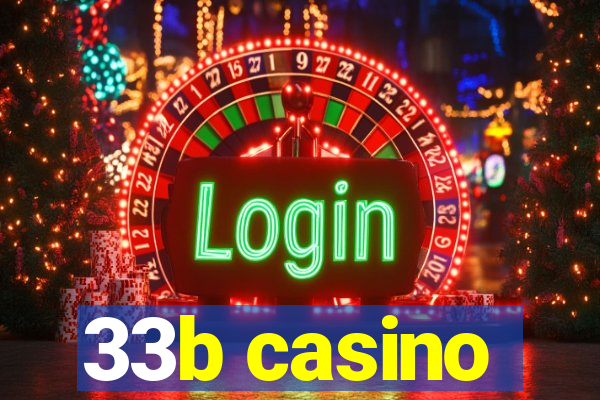 33b casino